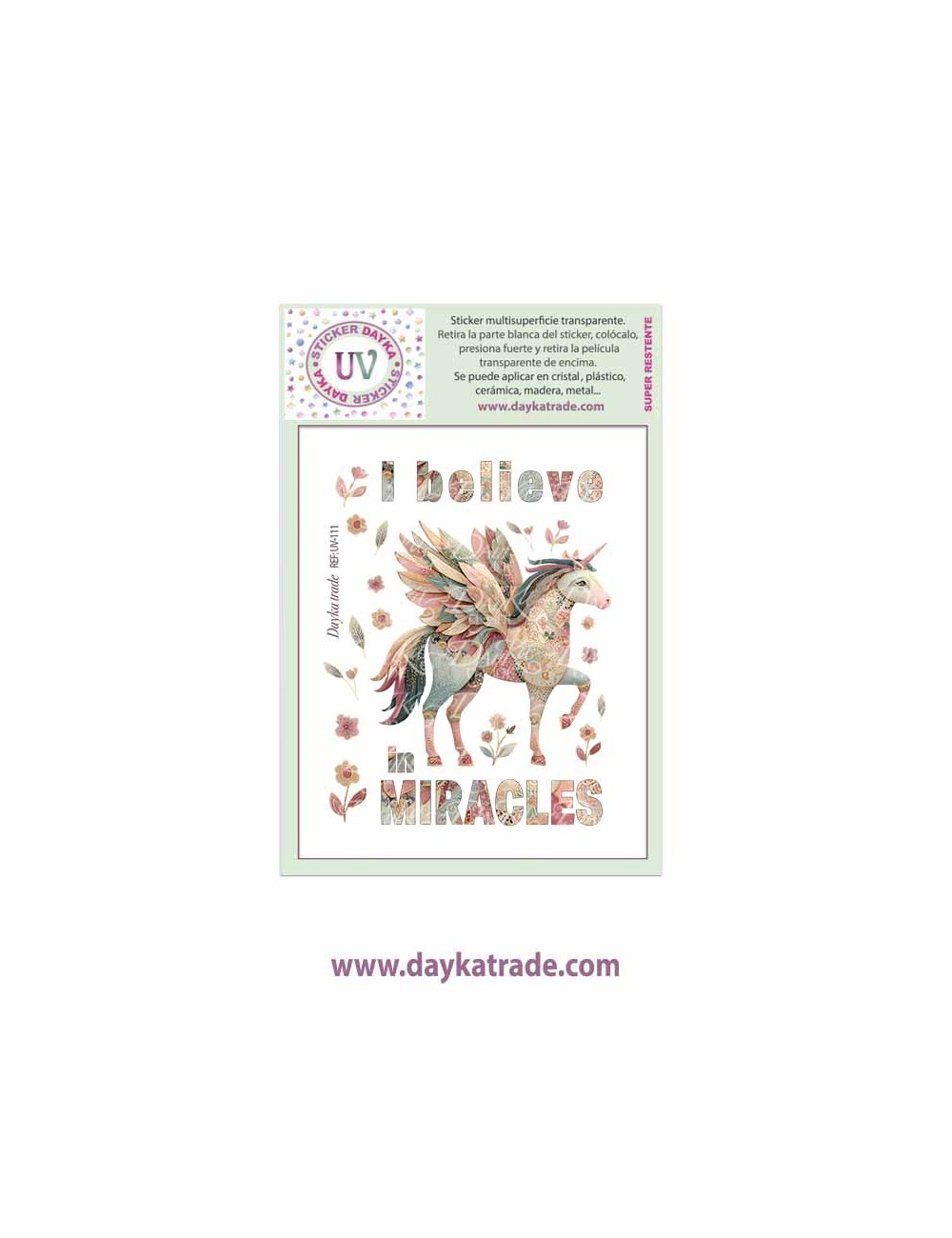 UV Sticker transparente unicornio y texto " I belive in miracles"