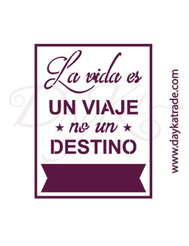 Plantillas de estarcido A4 dayka.  texto "la vida es un viaje".